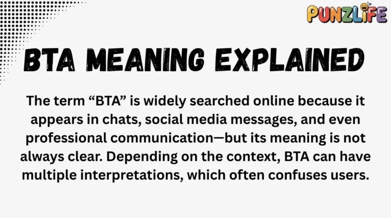 BTA Meaning Explained